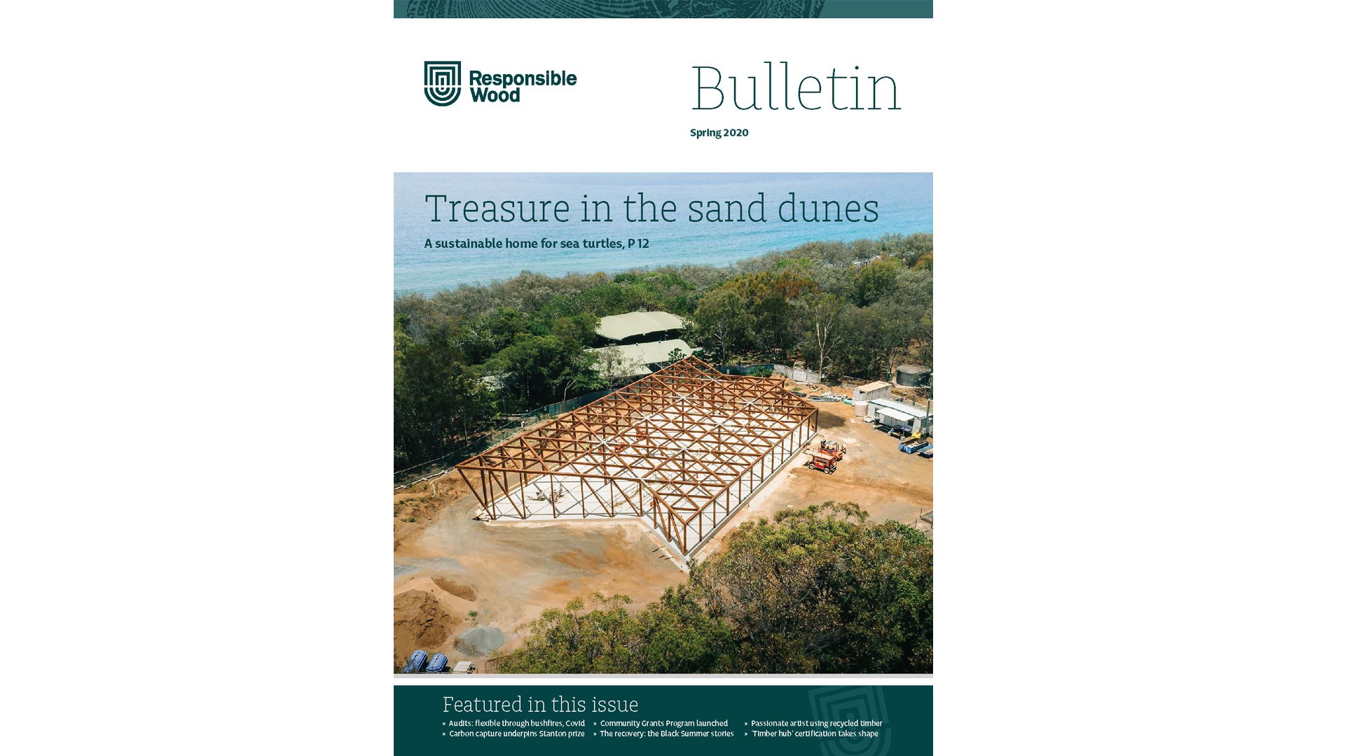 Cover of 'Responsible Wood Bulletin - Spring 2021' featuring KIRK designed Mon Repos Turtle Centre under construction with timber diagrid structure.